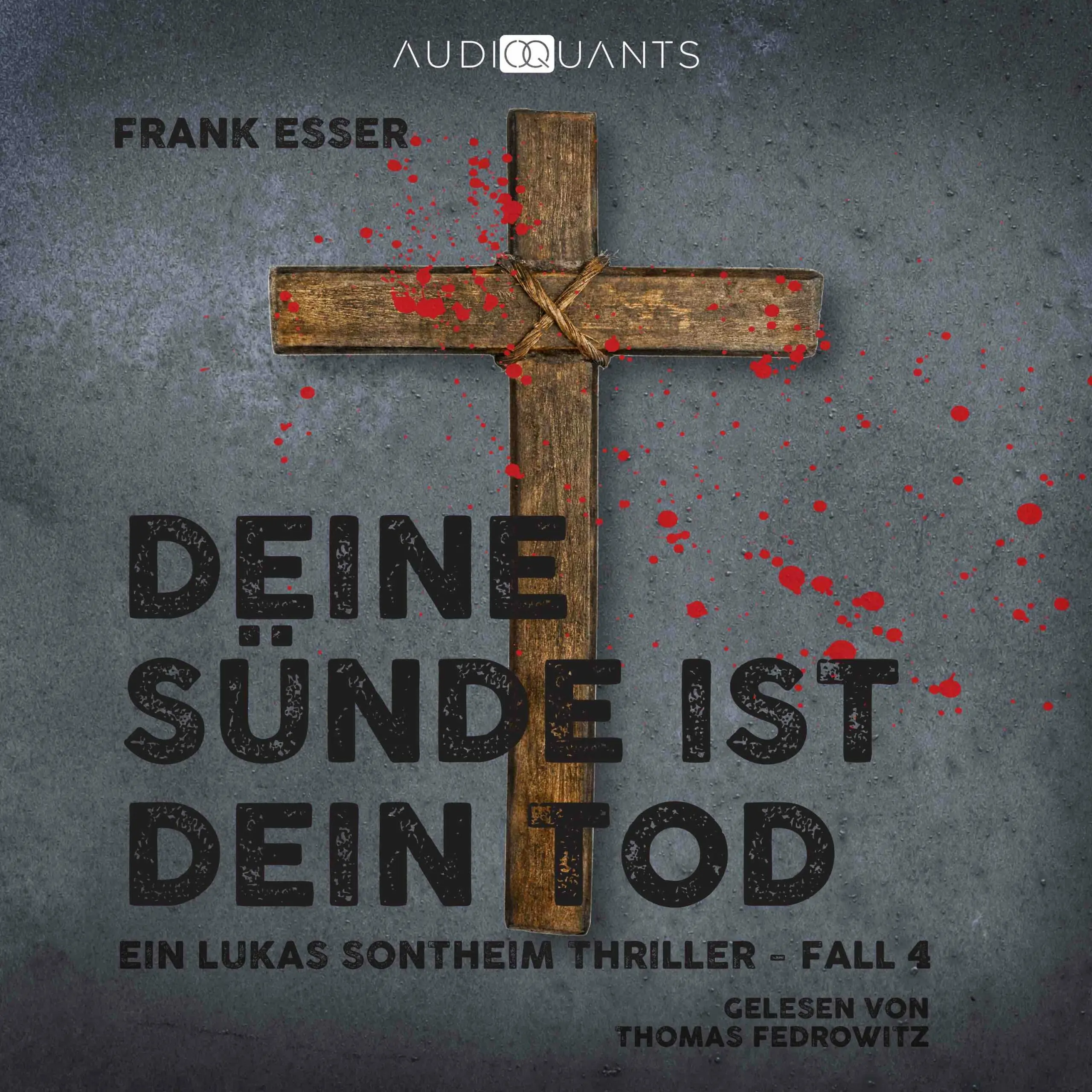 Deine Sünde ist dein Tod – Ein Lukas Sontheim Thriller