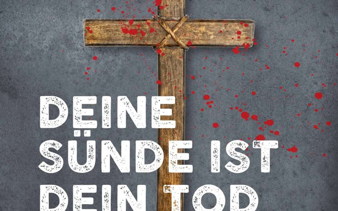Deine Sünde ist dein Tod