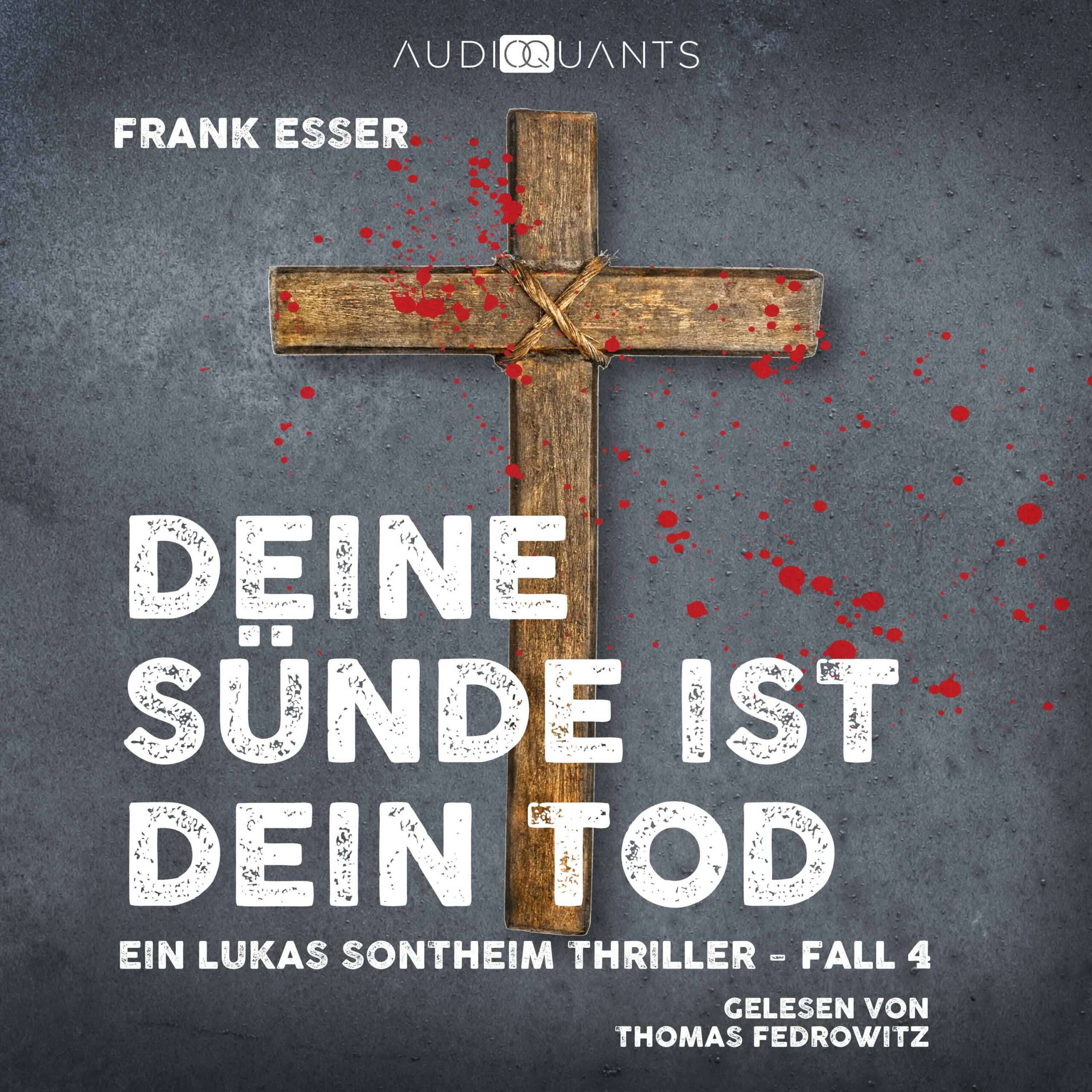 Deine Sünde ist dein Tod – Ein Lukas Sontheim Thriller