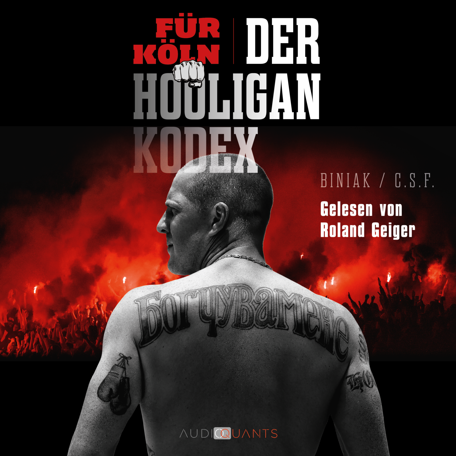 Hörbuch "Für Köln! Der Hooligan Kodex" Audio Quants